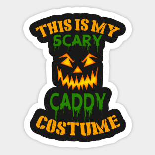 This Is My Scary Caddy Costume Sticker